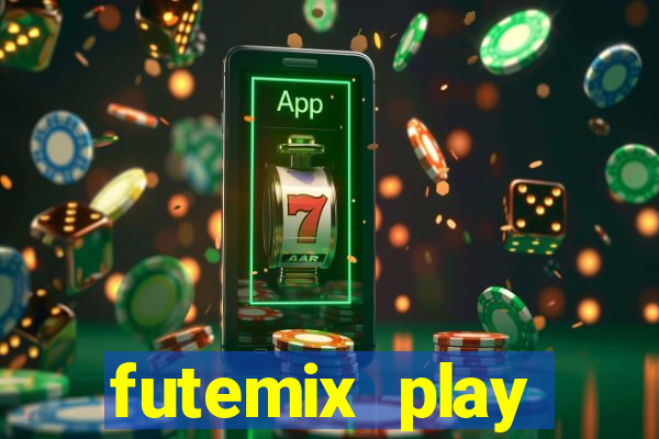 futemix play futebol ao vivo